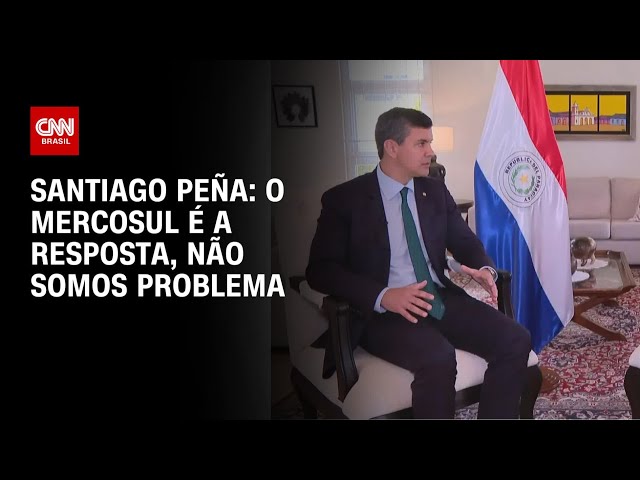 Mercosul é resposta, não problema, diz à CNN presidente eleito do Paraguai, Santiago Peña | WW
