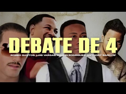 Romeo Santos, Luis Vargas, Raulin Rodriguez, Anthony Santos -  Debate de 4 (LETRA)
