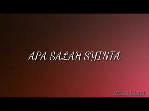 Safiey Illias feat MK(K-CLIQUE) APA SALAH CINTA LIRIK VIDEO