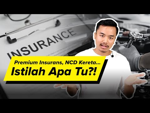 Premium Insurans, NCD Kereta… Istilah Apa Tu?!