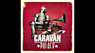 Caravan Palace - Bambous(Pyrous version)