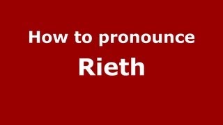 How to pronounce Rieth