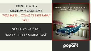 No te va gustar - Basta de llamarme asi (Tributo a Los Fabulosos Cadillacs Vol 1)