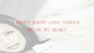 Jocelyn Enriquez - I Didn&#39;t Know Love Would Break My Heart (lyrics)
