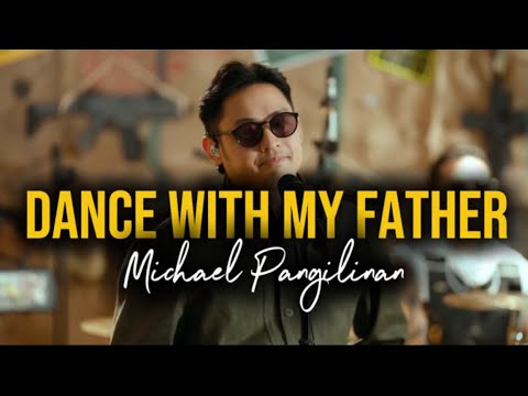 Dance With My Father - Michael Pangilinan