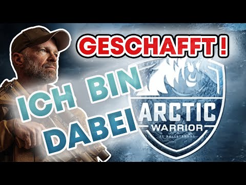 Geschafft: Ich bin beim Arctic Warrior dabei! - Bewerbung #arcticwarrior