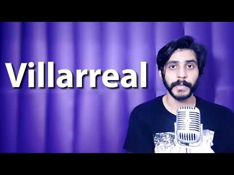 How To Pronounce Villarreal