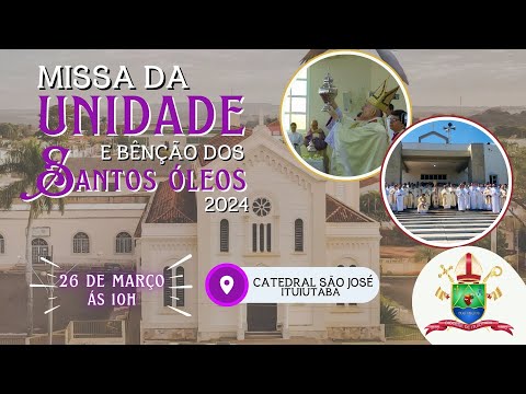 MISSA DA UNIDADE E BÊNÇÃO DOS SANTOS ÓLEOS - DIOCESE DE ITUIUTABA - 2024