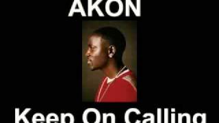 Keep On Calling Akon Feat P Money