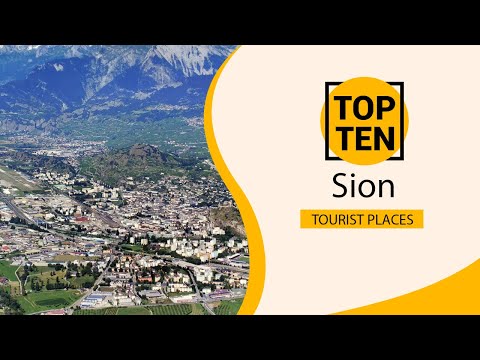 Top 10 Best Tourist Places to Visit in Sion | Switzerland - English