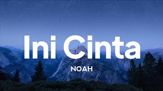 Download lagu NOAH - Ini Cinta | lirik mp3 Download lagu NOAH - Ini Cinta | lirik mp3