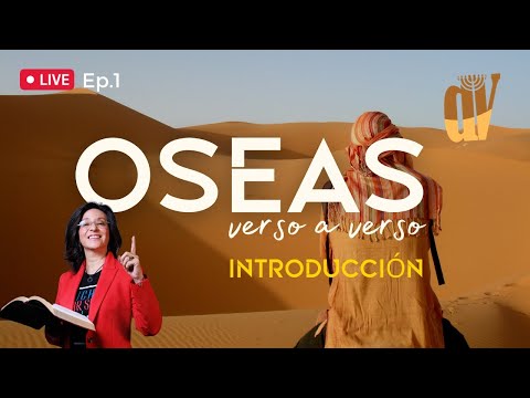 [Ep. #1]  Oseas verso a verso 🌳 [INTRODUCCIÓN] ¿Quién es el PROFETA?