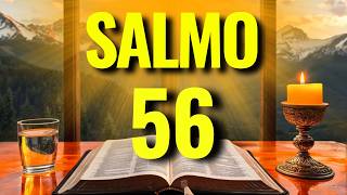 SALMO 56 ORAÇÃO PODEROSA CONTRA O MAL, OS INIMIGOS E TODA INJUSTIÇA