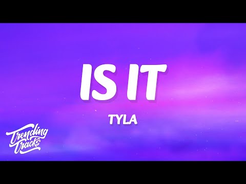 Tyla - IS IT (Lyrics)
