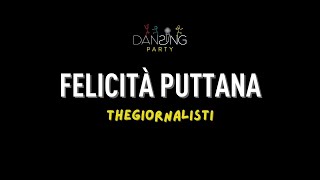 Thegiornalisti - Felicità puttana  (Testo/Lyrics Karaoke Style)