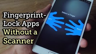 Fingerprint-Lock Apps on Android Without a Fingerprint Scanner [How-To]