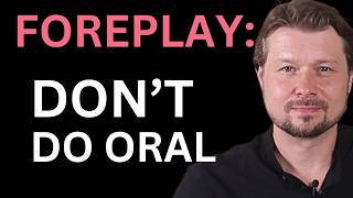 Best Foreplay For Women - NEVER Fails for ANY Woman | Alexey Welsh