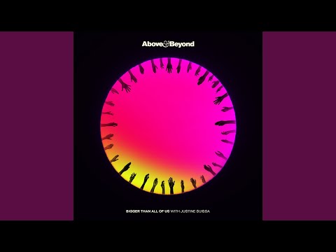 Bigger Than All Of Us - Above & Beyond Club Mix