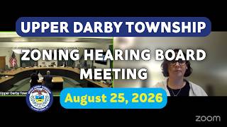 Upper Darby Township Zoning Hearing Board Meeting August 25, 2026