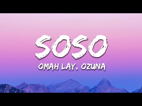 Omah Lay x Ozuna - soso (Letra / Lyrics)