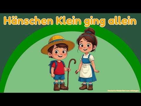 Hänschen Klein ging allein 🏡 Kinderlied Deutsch Lyrics 🎵