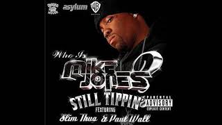 Mike Jones - Still Tippin&#39; (What You Know About) ft Chamillionaire, Slim Thug, Paul Wall, G-Unit