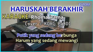 Download lagu HARUSKAH BERAKHIR RHOMA IRAMA KARAOKE Cover korg P... mp3