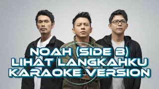 Download lagu Karaoke NOAH - Lihat Langkahku ( Side B ) mp3 Download lagu Karaoke NOAH - Lihat Langkahku ( Side B ) mp3