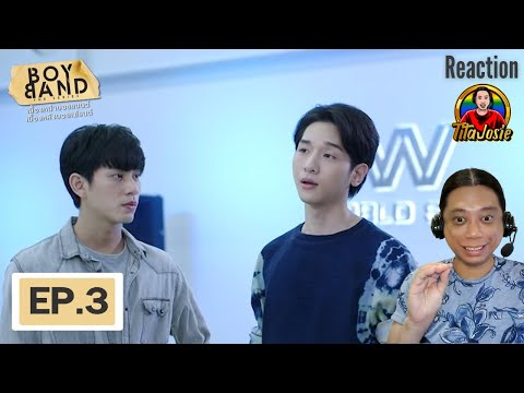 Boyband - Episode 3 - เบื้องหน้าบอยแบนด์ เบื้องหลังบอยเฟรนด์ - Reaction / Recap