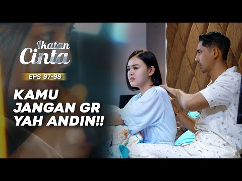 Lucunya Mas AL Risih Memijat Andin | IKATAN CINTA | EPS.97-98 (3/3)