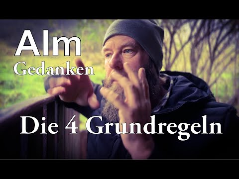 Almgedanken:  Die 4 Grundregeln