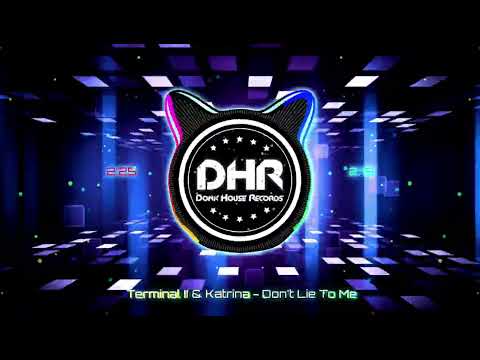 Terminal II & Katrina - Don't Lie To Me - DHR