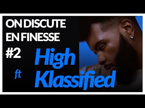 ON DISCUTE EN FINESSE AVEC ROWJAY #2 - HIGH KLASSIFIED