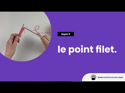 Comment tricoter le point filet - Les jolies dentelles au tricot