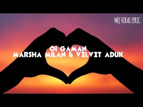 Lirik Oi Gaman - Marsha & Velvet
