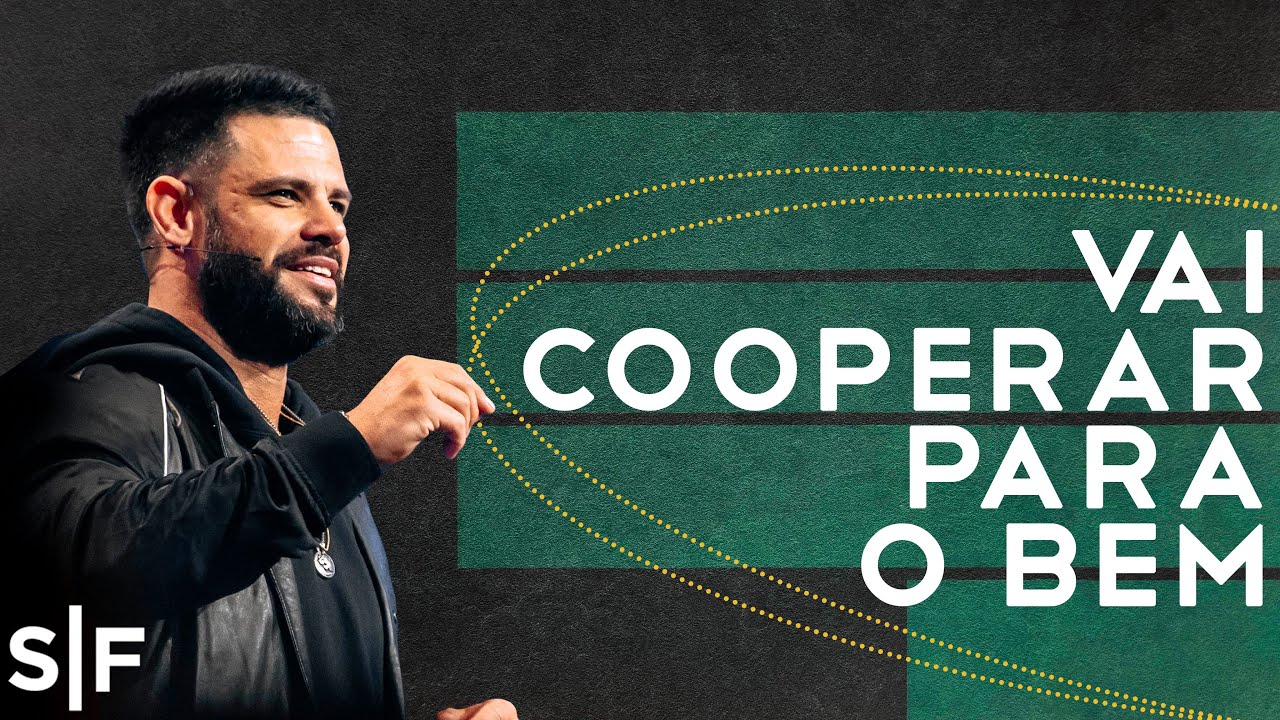 Vai cooperar para o bem | Pastor Steven Furtick | Elevation Church