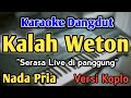 KALAH WETON KARAOKE NADA PRIA COWOK Versi Koplo Dinda Teratu