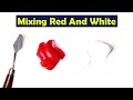 Mixing Red And White What Color Make Red And White Mix Acrylic Colors