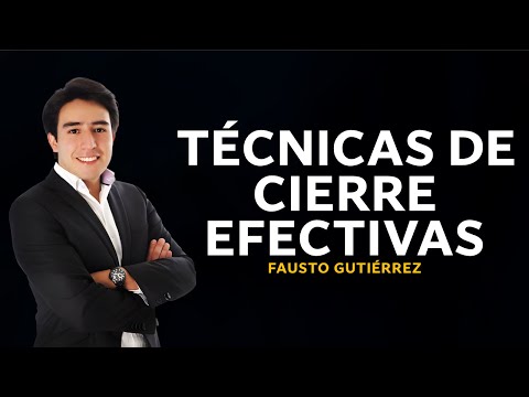 🔴 Técnicas de cierre efectivas | Fausto Gutiérrez 🎥