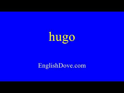 How to pronounce hugo in American English