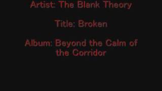 The Blank Theory - Broken