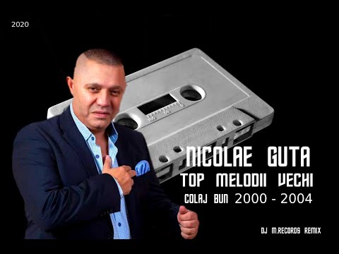 Nicolae Guta Top | Melodii vechi bune | 2000 - 2004 Colaj (DJ M.Records Remix)
