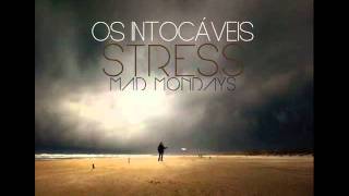 Mad Mondays #08 - Os Intocaveis - Stress (Prod. Madkutz & Sergio Montinho)