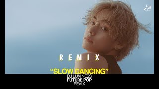 Download lagu V(BTS) - Slow Dancing (Future Pop Remix) I Prod. DJ LUMINESS mp3