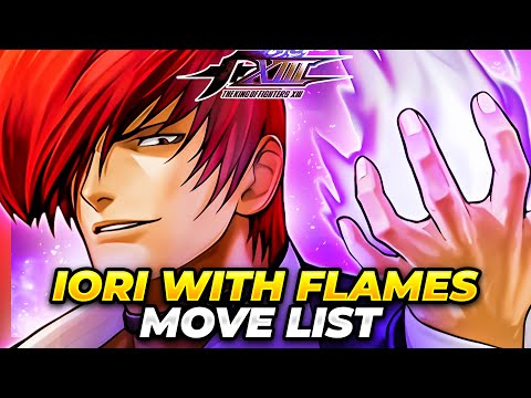 IORI WITH THE POWER OF FLAMES / EX IORI MOVE LIST - The King of Fighters XIII (KOFXIII)