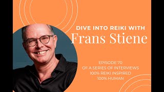 Dive Into Reiki with Frans Stiene