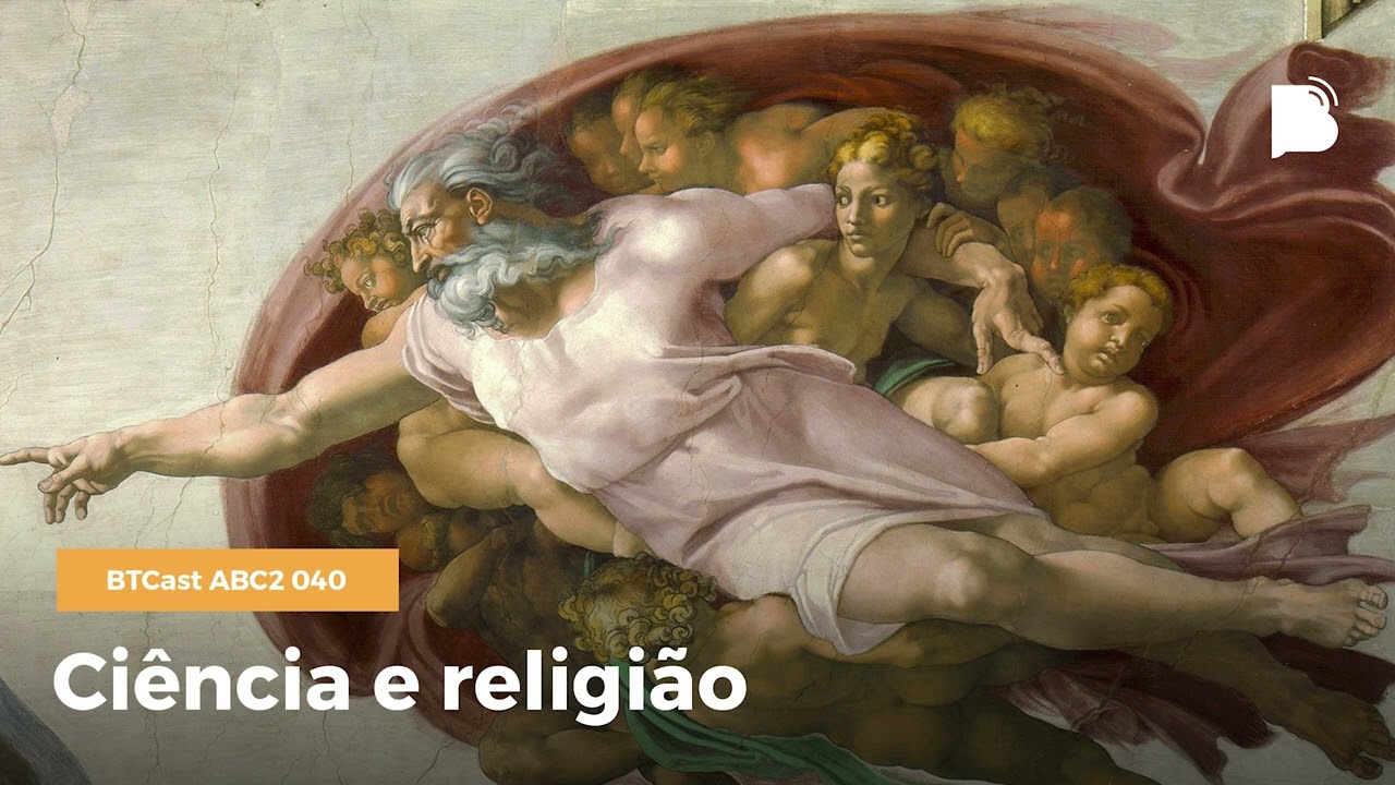 Ciência e religião - BTCast ABC2 040