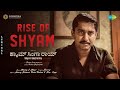 Rise Of Shyam Kannada Shyam Singha Roy Nani Sai Pallavi Krithi Shetty Mickey J Meyer