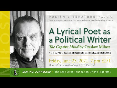 A Lyrical Poet as a Political Writer. The Captive Mind by Czeslaw Milosz - A talk