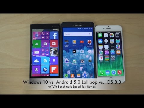Windows 10 vs. Android 5.0 Lollipop vs. iOS 8.3 - AnTuTu Benchmark Speed Test Review